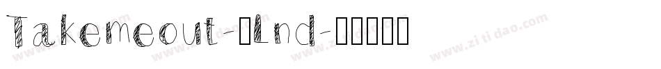 Takemeout-2Lnd字体转换