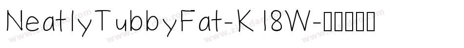 NeatlyTubbyFat-K18W字体转换