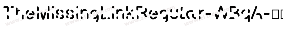 TheMissingLinkRegular-WBqA字体转换