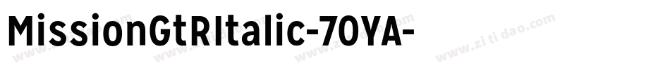 MissionGtRItalic-70YA字体转换