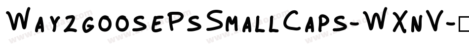 WayzgoosePsSmallCaps-WXnV字体转换