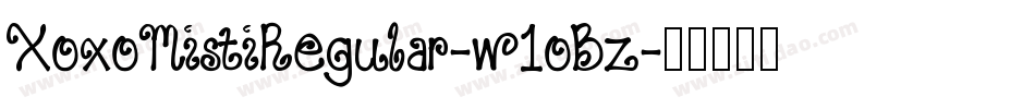 XoxoMistiRegular-w1oBz字体转换