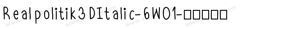 Realpolitik3DItalic-6W01字体转换