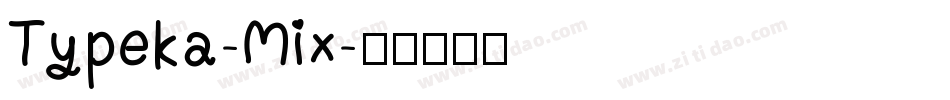 Typeka-Mix字体转换