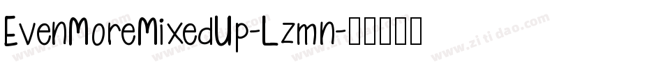 EvenMoreMixedUp-Lzmn字体转换
