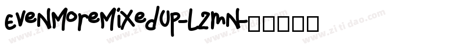 EvenMoreMixedUp-Lzmn字体转换