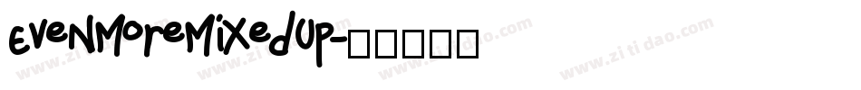 EvenMoreMixedUp字体转换