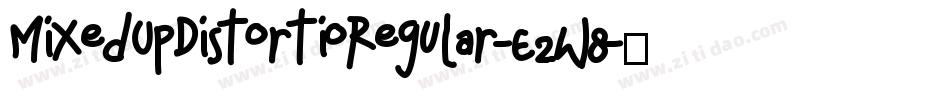 MixedUpDistortioRegular-E2w8字体转换