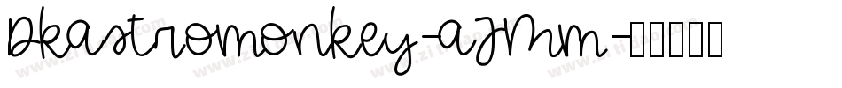 Dkastromonkey-aJMm字体转换