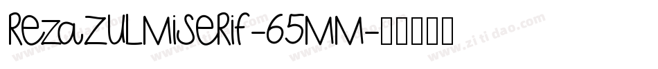 RezaZulmiSerif-65mM字体转换