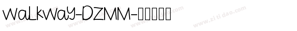 Walkway-DZMm字体转换