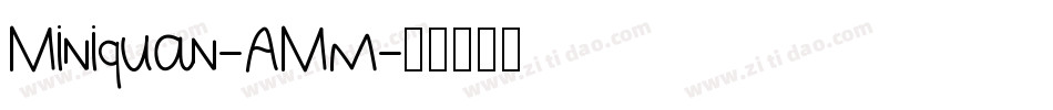 Miniquan-AMm字体转换