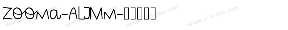 Zooma-ALJMm字体转换