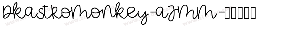 Dkastromonkey-aJMm字体转换