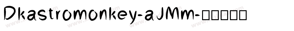 Dkastromonkey-aJMm字体转换