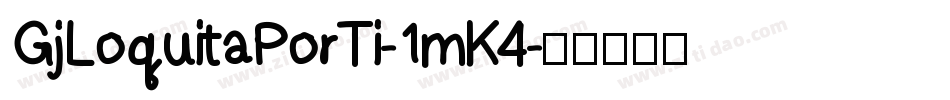 GjLoquitaPorTi-1mK4字体转换