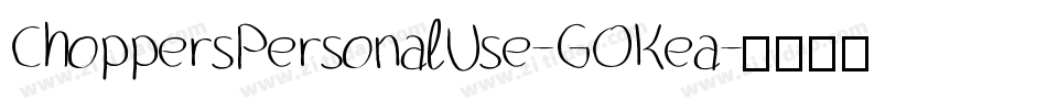 ChoppersPersonalUse-GOKea字体转换
