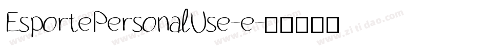 EsportePersonalUse-e字体转换