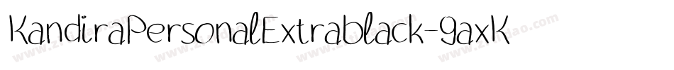 KandiraPersonalExtrablack-9axK字体转换 KandiraPersonalExtrablack-9axK字体转换