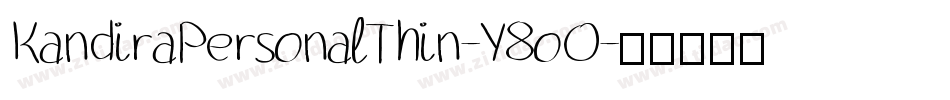 KandiraPersonalThin-Y8oO字体转换 KandiraPersonalThin-Y8oO字体转换