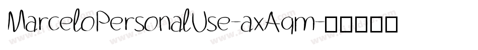 MarceloPersonalUse-axAqm字体转换