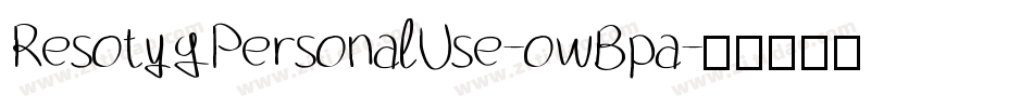 ResotygPersonalUse-owBpa字体转换