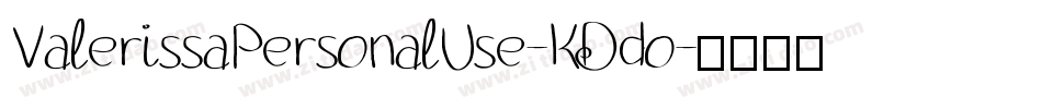 ValerissaPersonalUse-KDdo字体转换