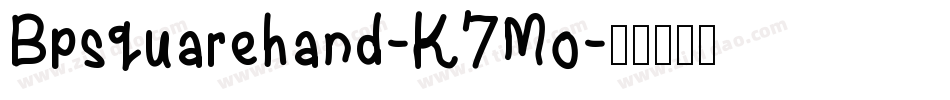 Bpsquarehand-K7Mo字体转换