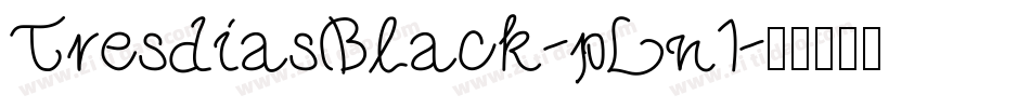 TresdiasBlack-pLn1字体转换