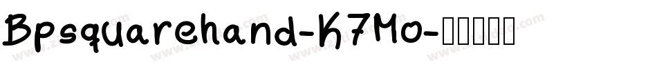 Bpsquarehand-K7Mo字体转换