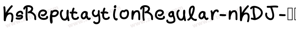 KsReputaytionRegular-nKDJ字体转换