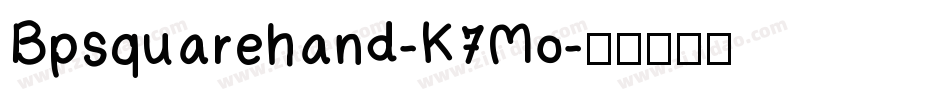 Bpsquarehand-K7Mo字体转换
