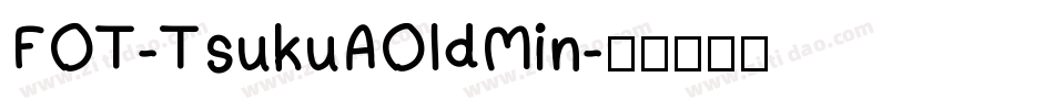 FOT-TsukuAOldMin字体转换