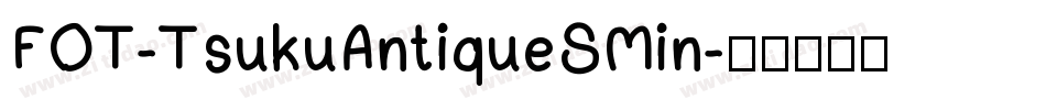 FOT-TsukuAntiqueSMin字体转换