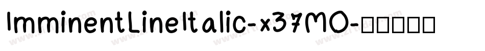 ImminentLineItalic-x37MO字体转换