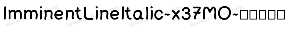 ImminentLineItalic-x37MO字体转换