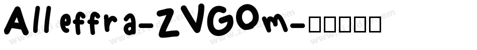 Alleffra-ZVGOm字体转换