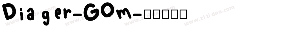 Diager-GOm字体转换