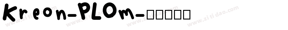 Kreon-PLOm字体转换