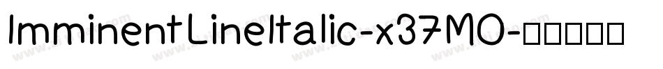 ImminentLineItalic-x37MO字体转换
