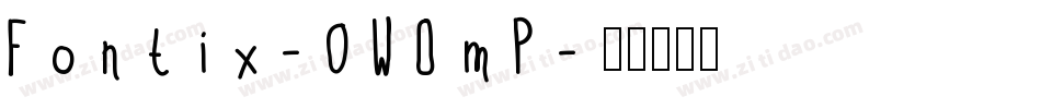 Fontix-0WOmP字体转换