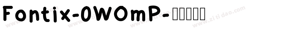 Fontix-0WOmP字体转换