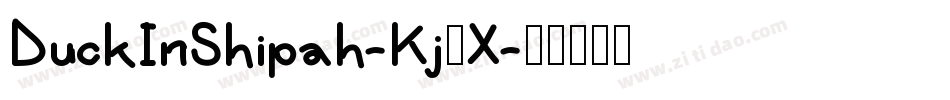 DuckInShipah-Kj2X字体转换