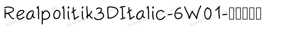 Realpolitik3DItalic-6W01字体转换