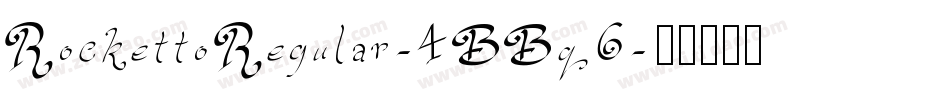 RockettoRegular-4BBq6字体转换