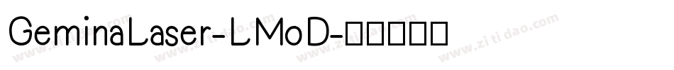 GeminaLaser-LMoD字体转换