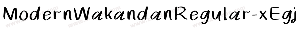 ModernWakandanRegular-xEgj字体转换 ModernWakandanRegular-xEgj字体转换