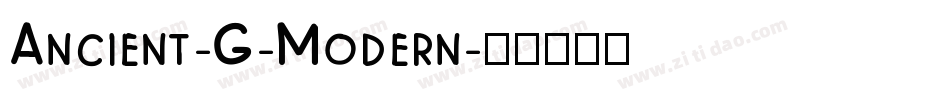 Ancient-G-Modern字体转换