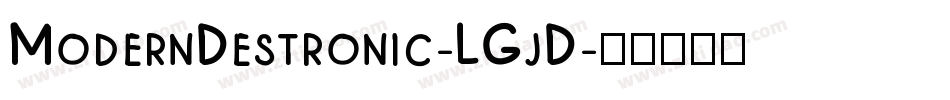 ModernDestronic-LGjD字体转换