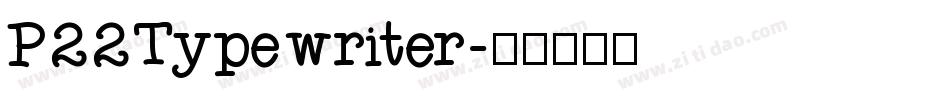 P22Typewriter字体转换